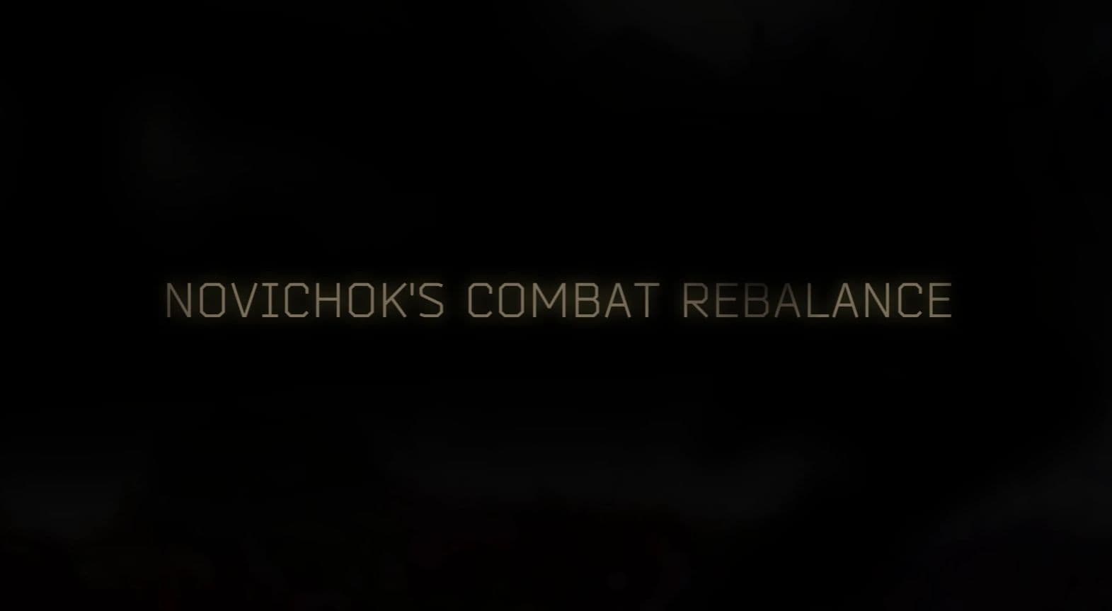 Novichok’s Combat Rebalance