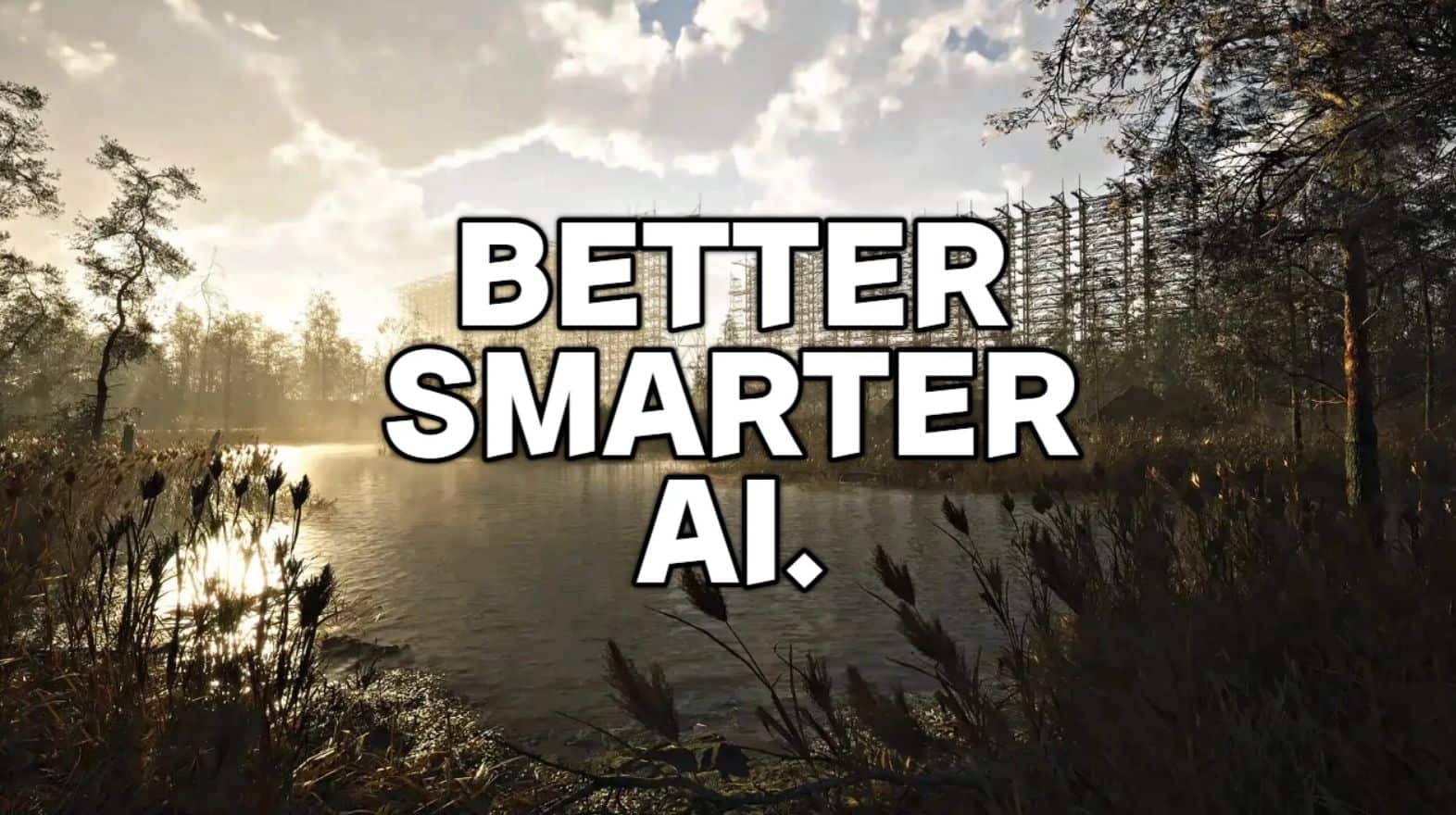 Better And Smarter AI