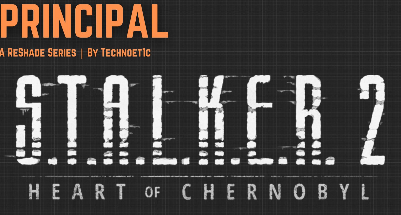 PRINCIPLE – S.T.A.L.K.E.R 2 Heart Of Chernobyl